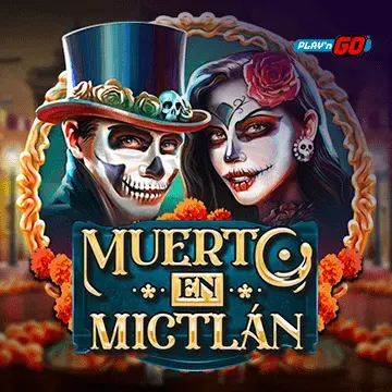PlaynGo : Muerto en Mictlán - AUTOCUAN777