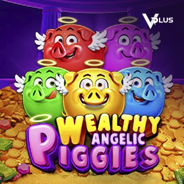 Vplus : Piggies Wealthy Angelic - AUTOCUAN777