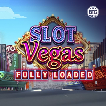 Bigtime : Slot Vegas - Fully Loaded - AUTOCUAN777