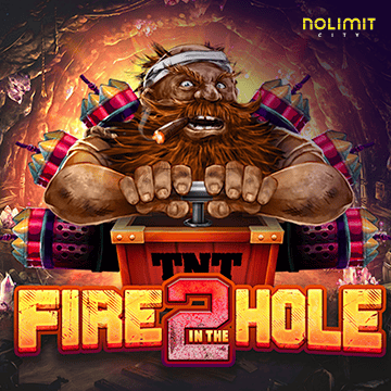 NolimitCity : Fire In The Hole 2 - AUTOCUAN777