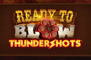 Playtech : Ready to Blow: Thundershots - AUTOCUAN777