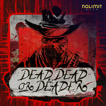NolimitCity : Dead, Dead Or Deader - AUTOCUAN777