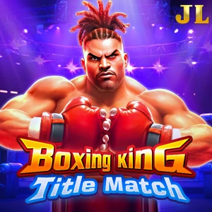 Jili : Boxing King Title Match - AUTOCUAN777