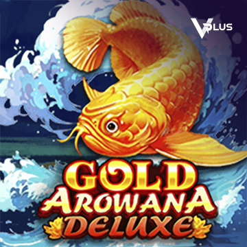 Vplus : Gold Arowana Deluxe - AUTOCUAN777